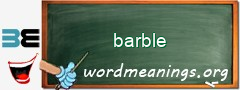WordMeaning blackboard for barble